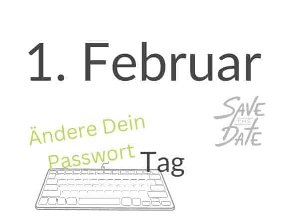 1. Februar ist "Ändere Dein Passwort" Tag