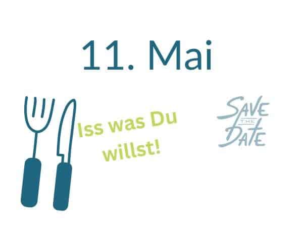 Iss was Du willst - der Tag