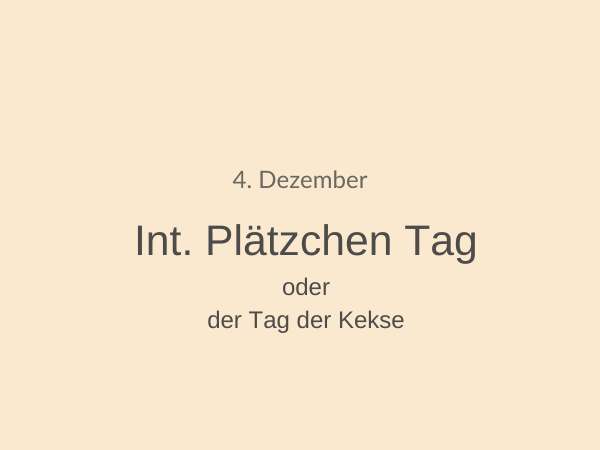 Int. Tag der Plätzchen am 4. Dezember