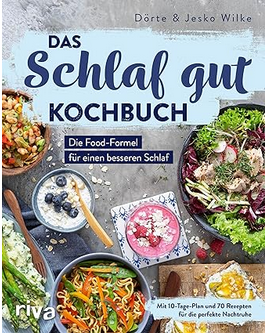 Schlafkochbuch Besser Schlafen - das Kochbuch