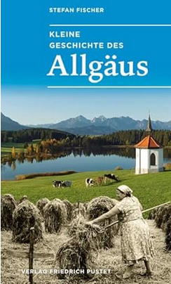 Kleine Geschicht Allgaeu Buch: Die kleine Geschichte des Allgäus