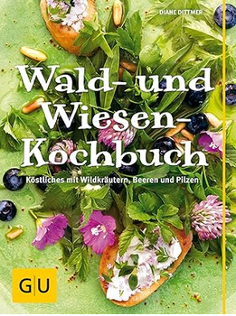 Wald- und Wiesenkochbuch Wald- und Wiesenkochbuch